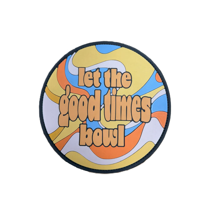 Let the Good Times Bowl - Premium Rubber Backed Shammy